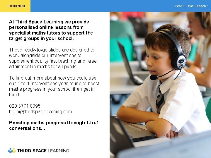31/10/2020 At Third Space Learning we provide personalised online lessons from specialist maths tutors