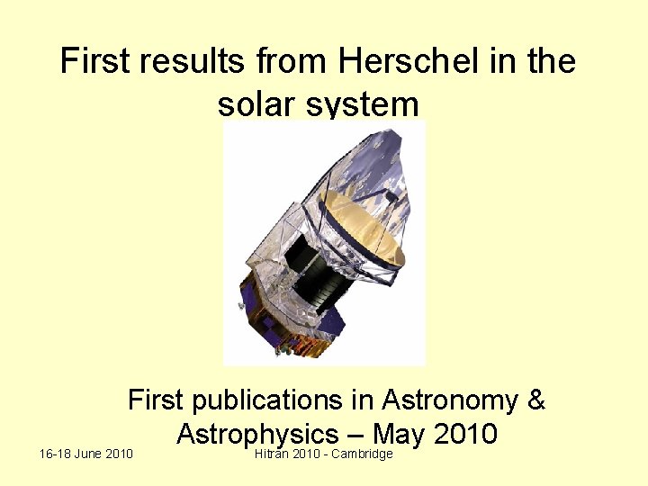 First results from Herschel in the solar system First publications in Astronomy & Astrophysics