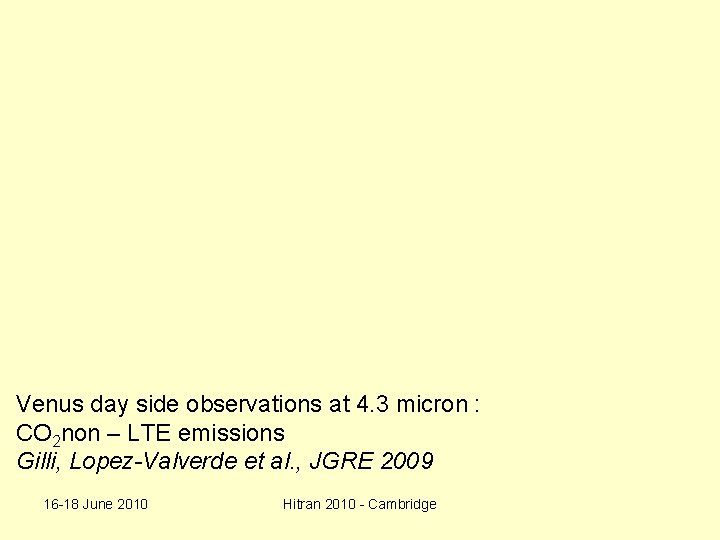 Venus day side observations at 4. 3 micron : CO 2 non – LTE