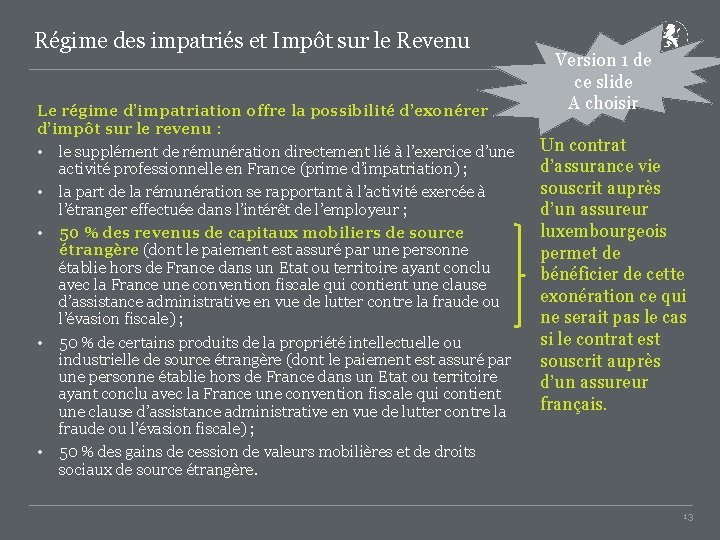 Régime des impatriés et Impôt sur le Revenu Le régime d’impatriation offre la possibilité