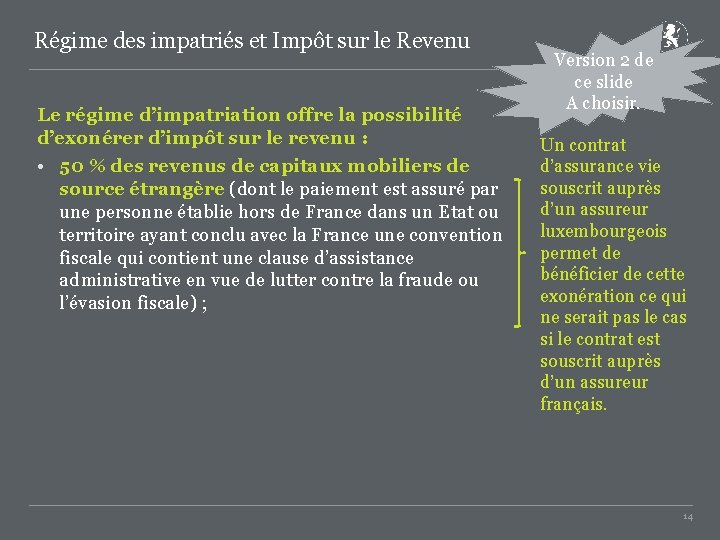 Régime des impatriés et Impôt sur le Revenu Le régime d’impatriation offre la possibilité