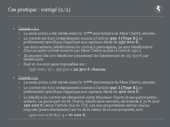 Cas pratique : corrigé (2/2) • Contrat « 2 » ◦ ◦ ◦ •