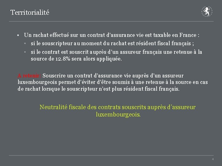 Territorialité • Un rachat effectué sur un contrat d’assurance vie est taxable en France