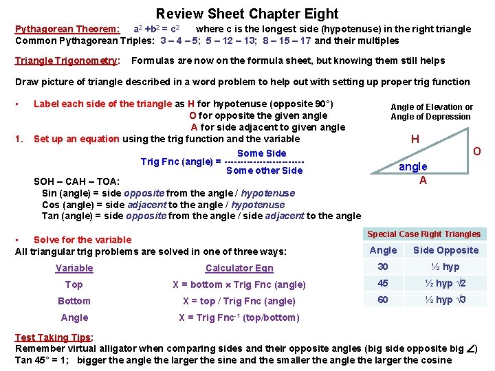 Review Sheet Chapter Eight Pythagorean Theorem: a 2 +b 2 = c 2 where