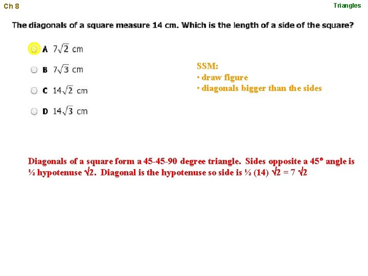 Triangles Ch 8 SSM: • draw figure • diagonals bigger than the sides Diagonals