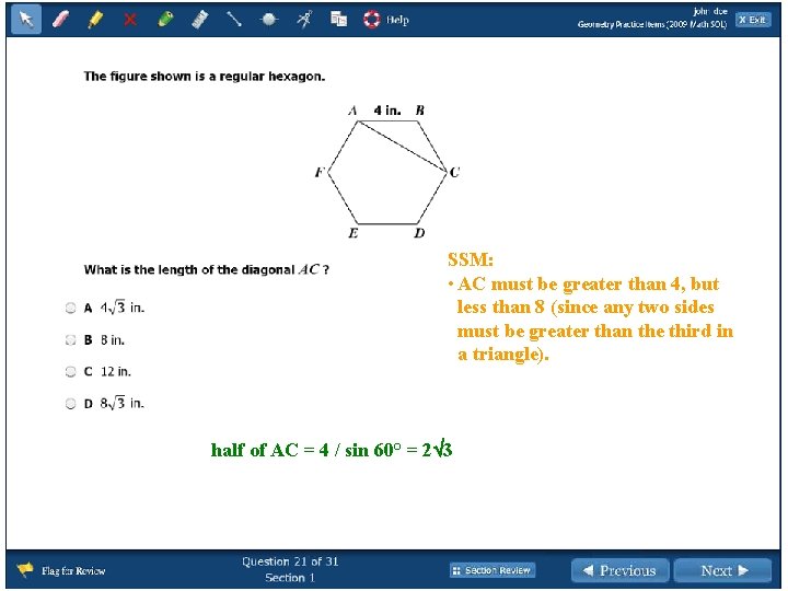 SSM: • AC must be greater than 4, but less than 8 (since any