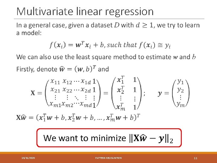 Multivariate linear regression 10/31/2020 PATTERN RECOGNITION 11 