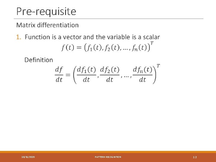 Pre-requisite 10/31/2020 PATTERN RECOGNITION 12 