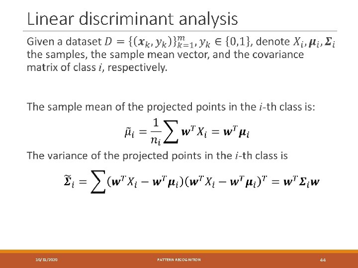 Linear discriminant analysis 10/31/2020 PATTERN RECOGNITION 44 