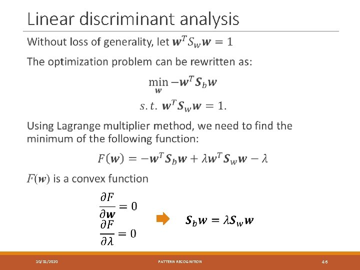 Linear discriminant analysis 10/31/2020 PATTERN RECOGNITION 46 