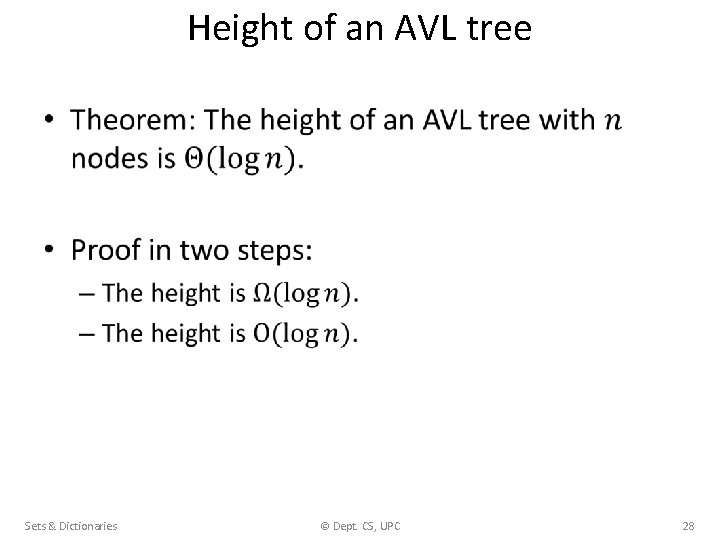 Height of an AVL tree • Sets & Dictionaries © Dept. CS, UPC 28