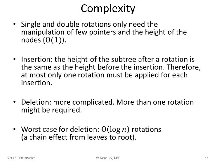 Complexity • Sets & Dictionaries © Dept. CS, UPC 43 