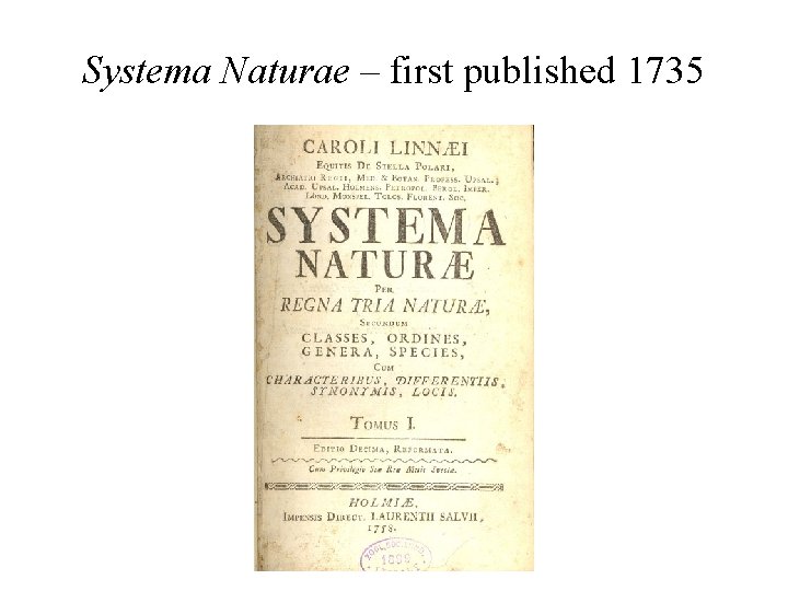 Systema Naturae – first published 1735 