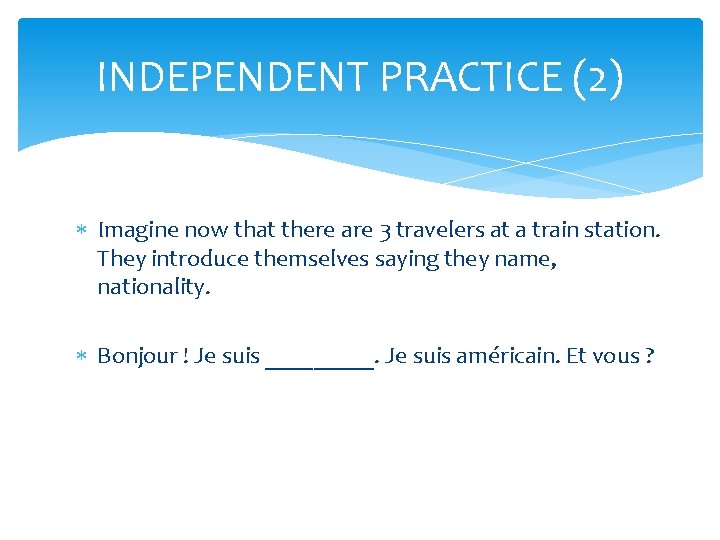 INDEPENDENT PRACTICE (2) Imagine now that there are 3 travelers at a train station. INDEPENDENT PRACTICE (2) Imagine now that there are 3 travelers at a train station.