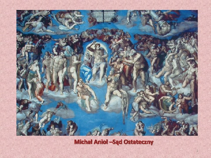 Michał Anioł –Sąd Ostateczny 1 