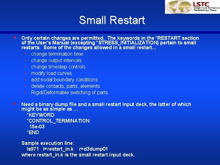 Restarting an LSDYNA Analysis Introduction Simple Restart Small