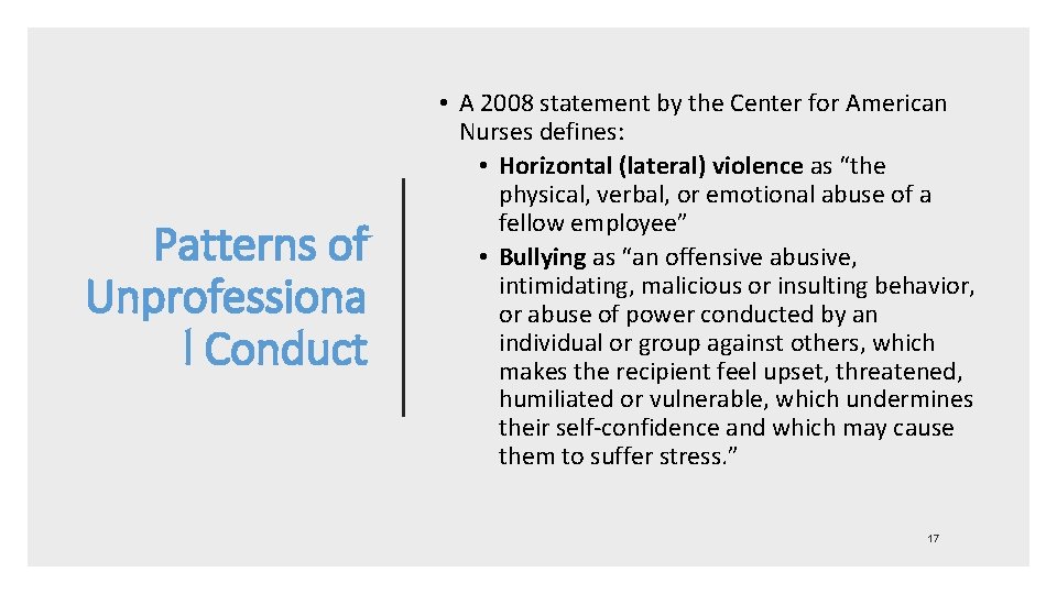 Patterns of Unprofessiona l Conduct • A 2008 statement by the Center for American