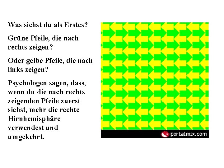 Was siehst du als Erstes? Grüne Pfeile, die nach rechts zeigen? Oder gelbe Pfeile,