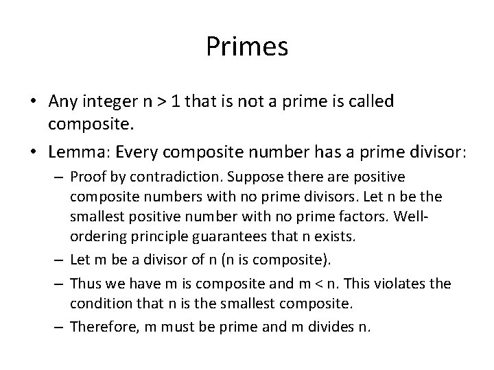 Primes • Any integer n > 1 that is not a prime is called