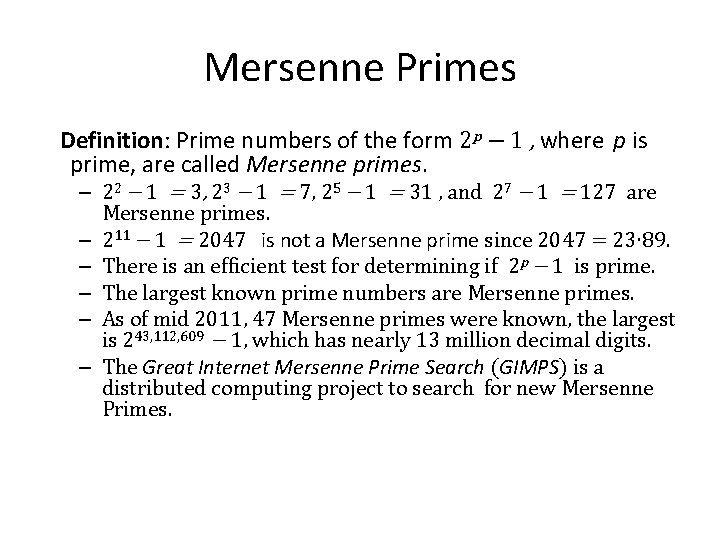 Mersenne Primes Definition: Prime numbers of the form 2 p − 1 , where