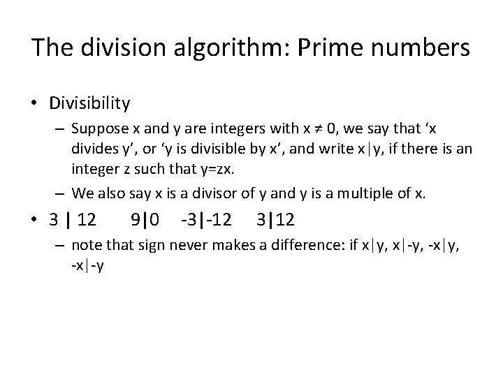 The division algorithm: Prime numbers • Divisibility – Suppose x and y are integers