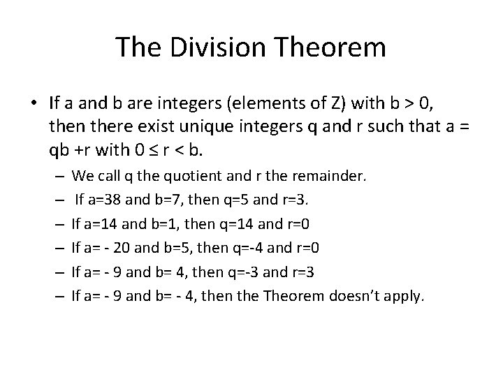 The Division Theorem • If a and b are integers (elements of Z) with