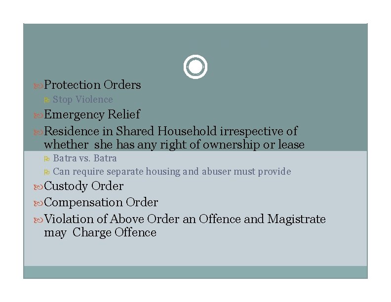 Types of Orders Protection Orders Stop Violence Emergency Relief Residence in Shared Household irrespective