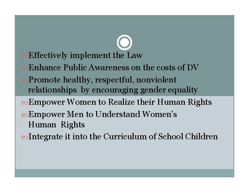 How Do You Prevent Domestic Violence? Effectively implement the Law Enhance Public Awareness on