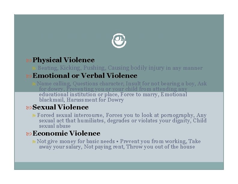 Definition of Domestic Violence Physical Violence Beating, Kicking, Pushing, Causing bodily injury in any