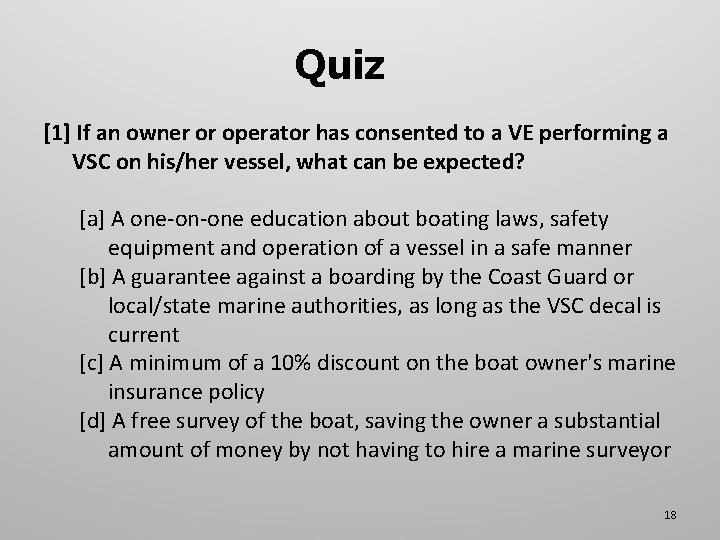 Quiz [1] If an owner or operator has consented to a VE performing a