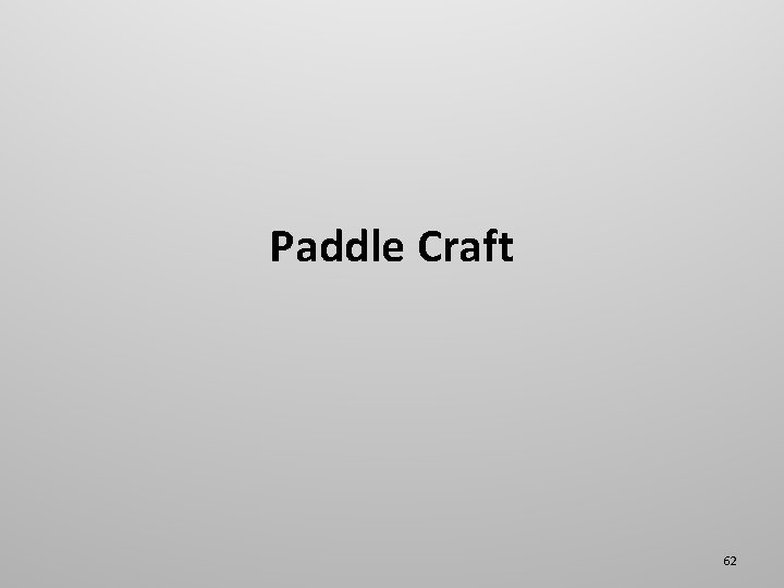 Paddle Craft 62 