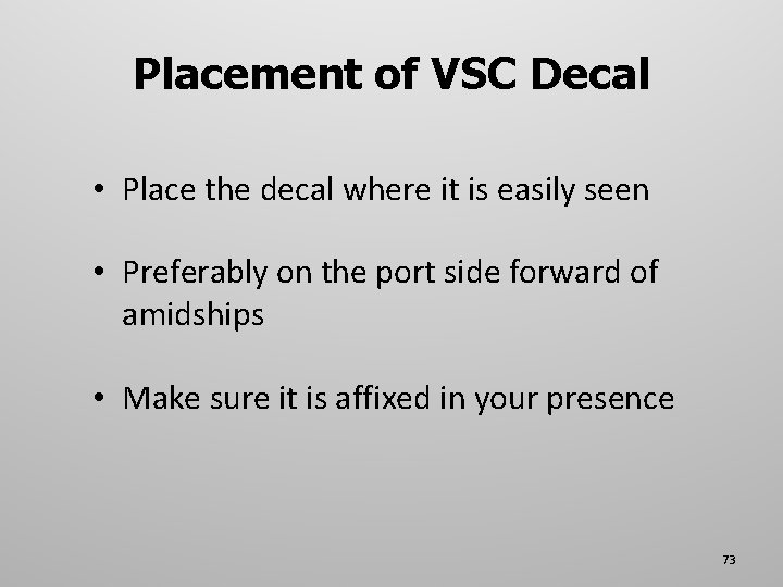 Placement of VSC Decal • Place the decal where it is easily seen •