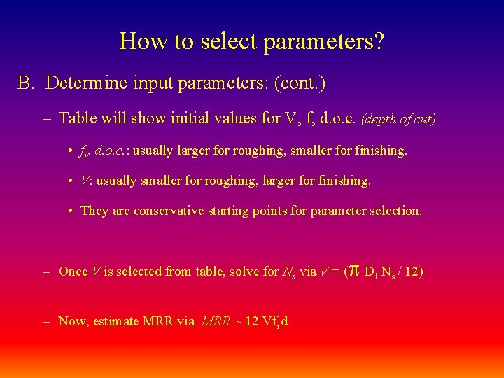 How to select parameters? B. Determine input parameters: (cont. ) – Table will show