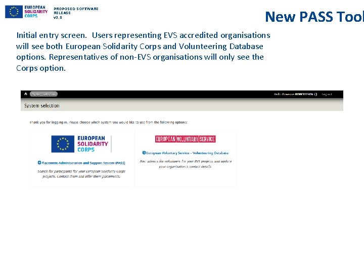 PROPOSED SOFTWARE RELEASE v 2. 0 New PASS Tool Initial entry screen. Users representing
