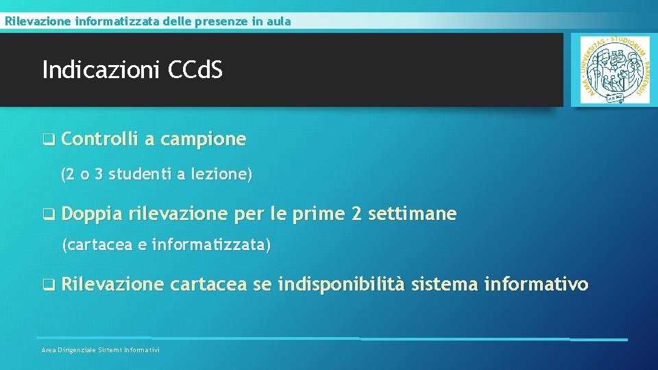 Rilevazione informatizzata delle presenze in aula Indicazioni CCd. S q Controlli a campione (2