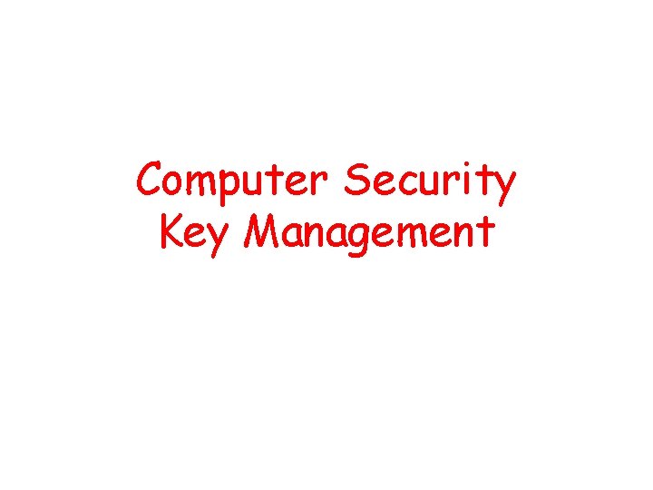 Computer Security Key Management 