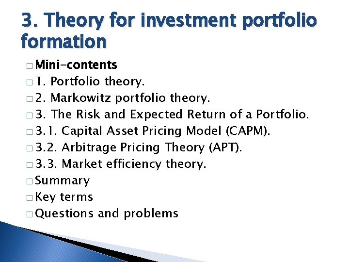 3. Theory for investment portfolio formation � Mini-contents � 1. Portfolio theory. � 2.