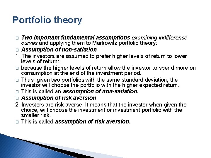 Portfolio theory Two important fundamental assumptions examining indifference curves and applying them to Markowitz