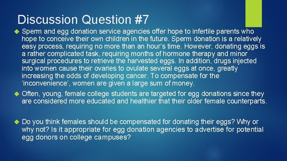 Discussion Question #7 Sperm and egg donation service agencies offer hope to infertile parents
