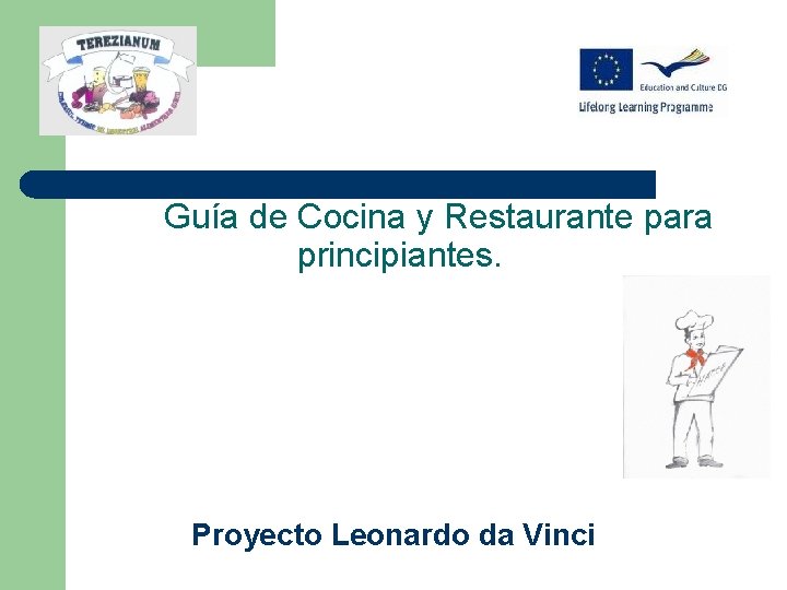 Guía de Cocina y Restaurante para principiantes. Proyecto Leonardo da Vinci 