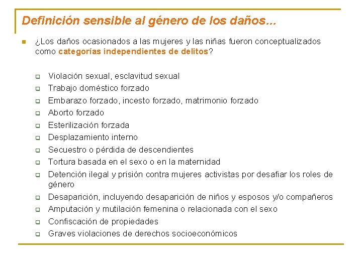 Definición sensible al género de los daños… n ¿Los daños ocasionados a las mujeres