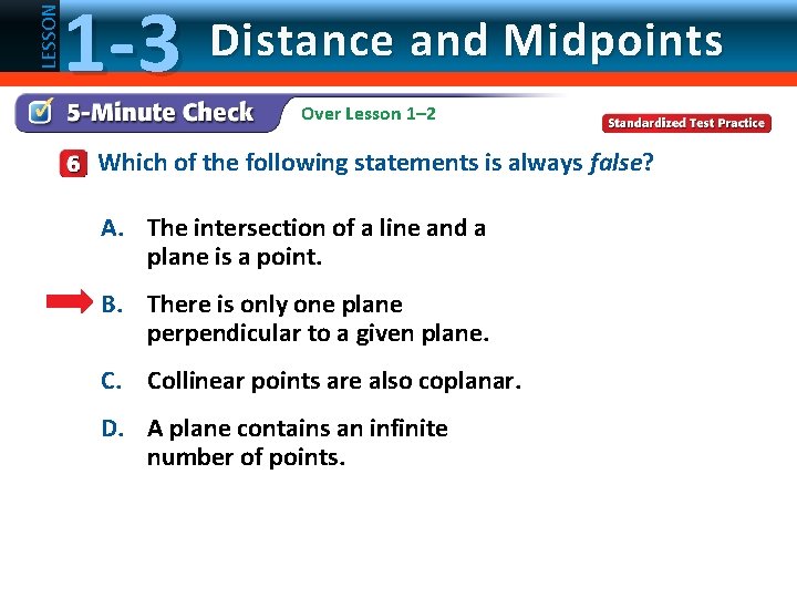 LESSON 1 -3 Distance and Midpoints Over Lesson 1– 2 Which of the following