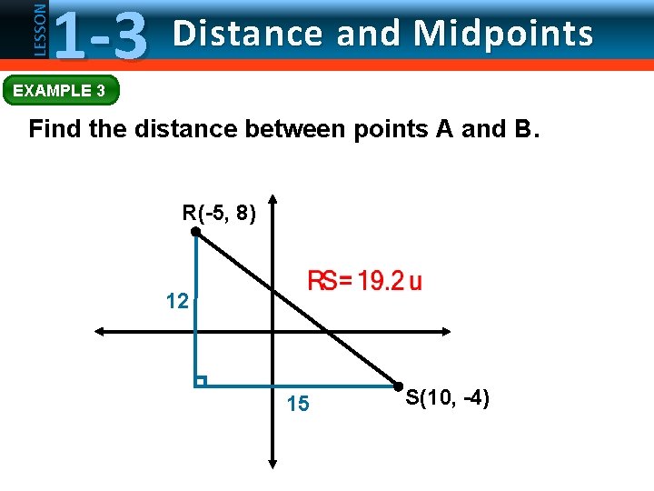 LESSON 1 -3 Distance and Midpoints EXAMPLE 3 Find the distance between points A