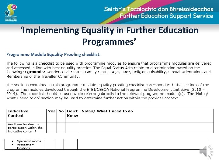 ‘Implementing Equality in Further Education Programmes’ Tools: • Programme Descriptor Equality Proofing Checklist •