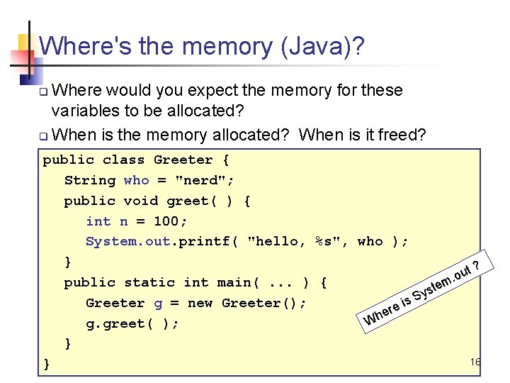 Where's the memory (Java)? Where would you expect the memory for these variables to