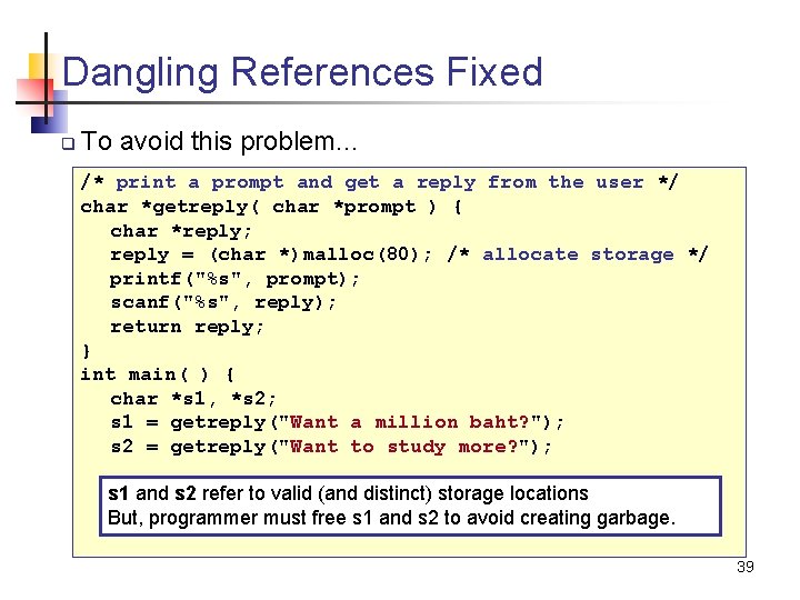 Dangling References Fixed q To avoid this problem. . . /* print a prompt