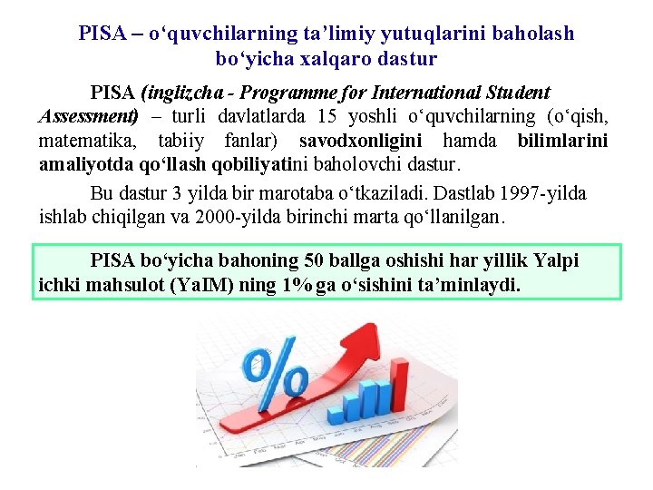 PISA – o‘quvchilarning ta’limiy yutuqlarini baholash bo‘yicha xalqaro dastur PISA (inglizcha - Programme for PISA – o‘quvchilarning ta’limiy yutuqlarini baholash bo‘yicha xalqaro dastur PISA (inglizcha - Programme for