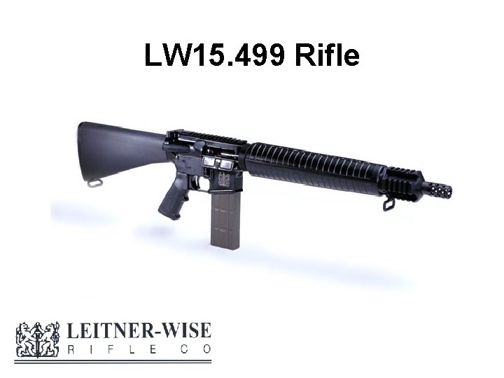 LW 15. 499 Rifle 