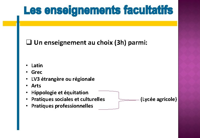 q Un enseignement au choix (3 h) parmi: • • Latin Grec LV 3