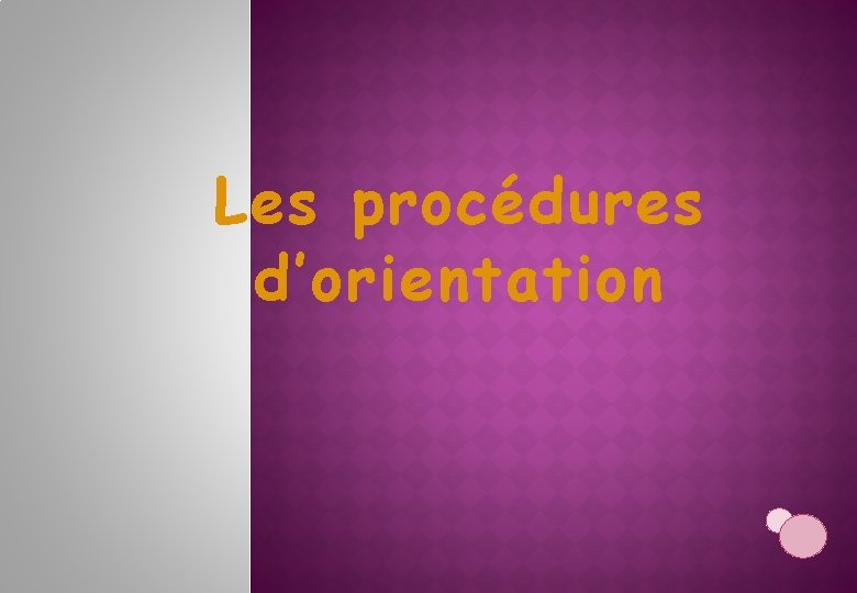 Les procédures d’orientation 